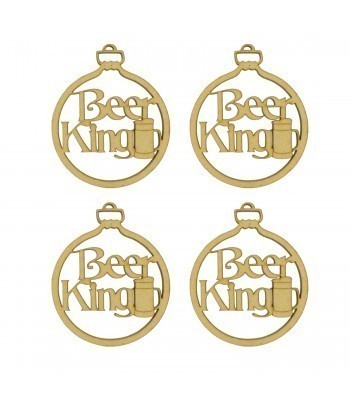 Laser Cut Pack of 4 Themed Baubles - Beer King